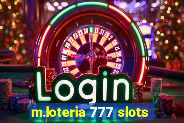 m.loteria 777 slots